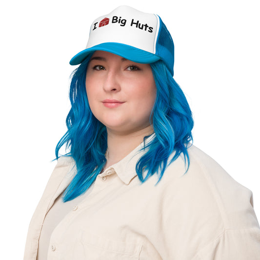 I Like Big Huts - Foam trucker hat